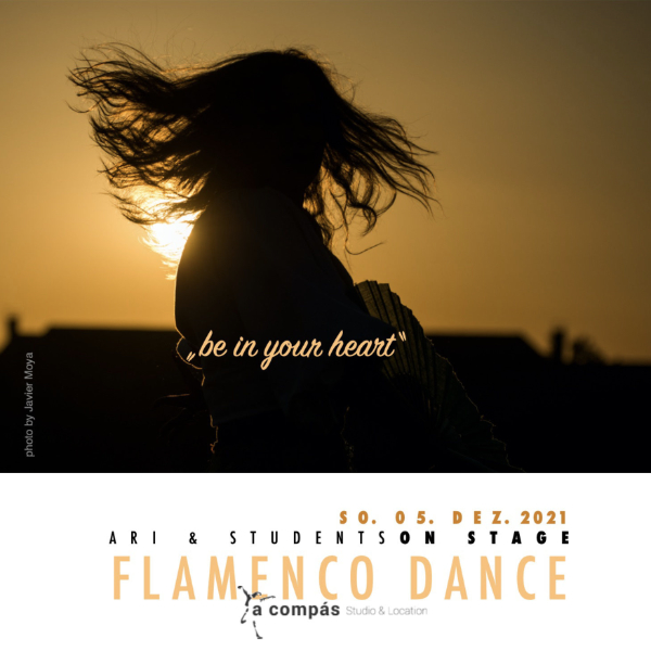 Flamenco Dance: „be in your heart“